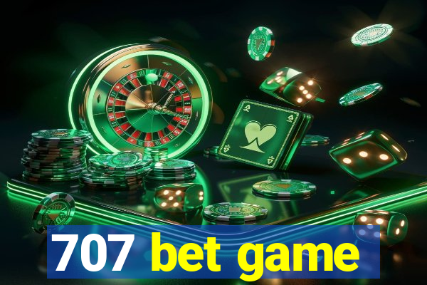 707 bet game